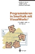 Cover-Bild zum Titel 'Programmieren in Smalltalk mit VisualWorks®' von 'Matthias C. Bücker, Joachim Geidel, Matthias F. Lachmann'