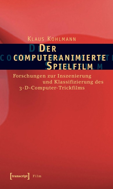 Der computeranimierte Spielfilm - Klaus Kohlmann