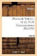 Cover-Bild zum Titel 'Oeuvres de Voltaire 51-52, 54-70. Correspondance. T. 59' von 'Voltaire'