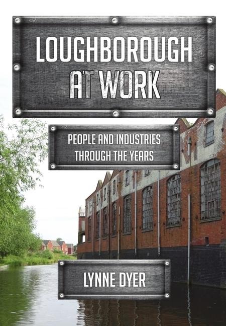 Loughborough at Work - Lynne Dyer