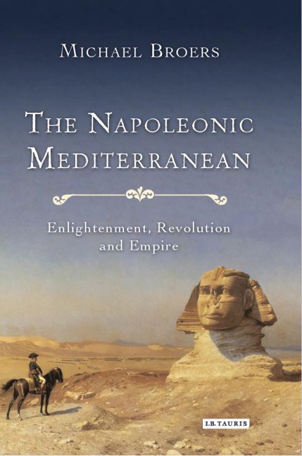 The Napoleonic Mediterranean - Michael Broers