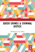 Cover-Bild zum Titel 'Queer Crimes & Criminal Justice' von 'Mithilesh Narayan Bhatt'