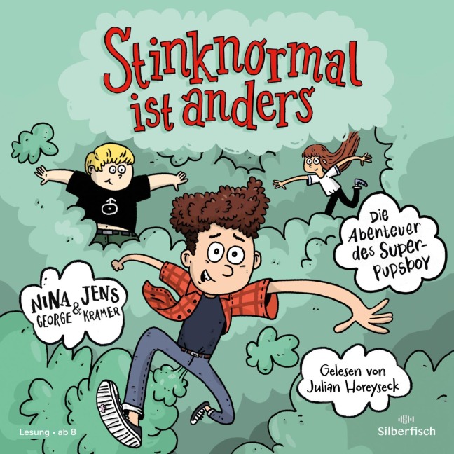 Die Abenteuer des Super-Pupsboy 1: Stinknormal ist anders - Nina George, Jens J. Kramer