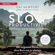 Cover-Bild zum Titel 'Slow Productivity ¿ Effizienz ohne Überlastung' von 'Cal Newport'