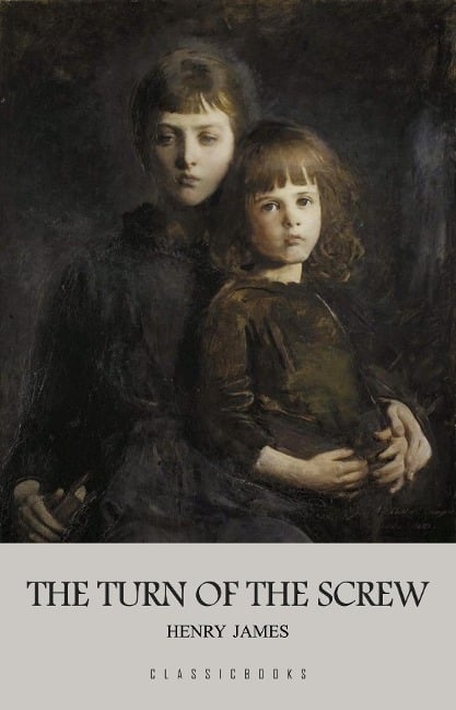 Turn of the Screw - James Henry James