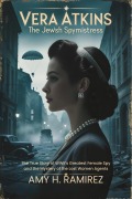 Cover-Bild zum Titel 'Vera Atkins, the Jewish Spymistress' von 'Amy H. Ramirez'