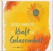 Cover-Bild zum Titel 'Dietrich Bonhoeffer: Die Kraft der Gelassenheit' von ''