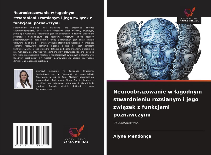 Neuroobrazowanie w ¿agodnym stwardnieniu rozsianym i jego zwi¿zek z funkcjami poznawczymi - Alyne Mendonça