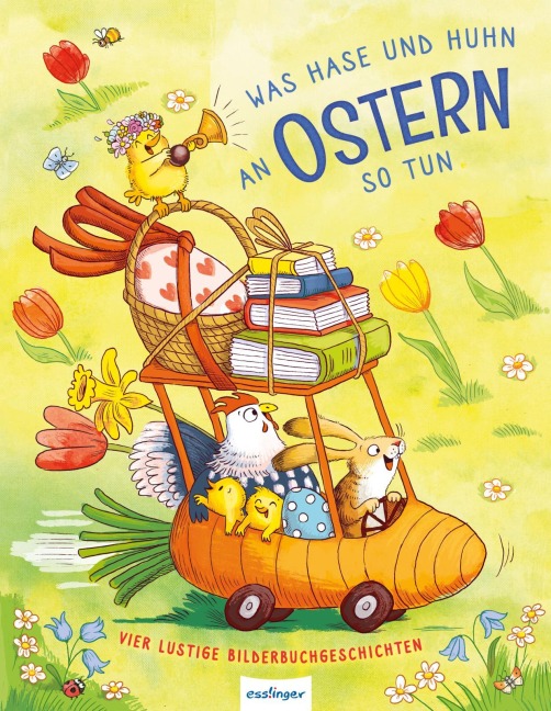 Was Hase und Huhn an Ostern so tun - Julia Klee, Cee Neudert, Fee Krämer, Katalina Brause