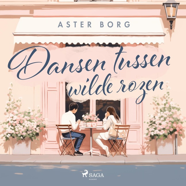 Dansen tussen wilde rozen - Aster Borg