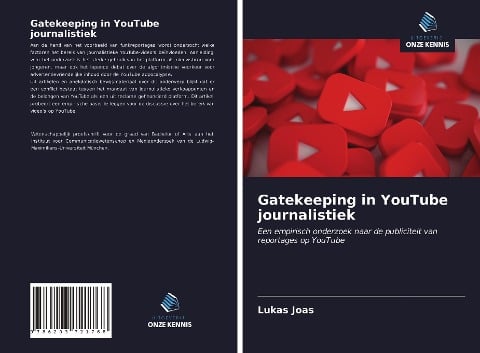 Gatekeeping in YouTube journalistiek - Lukas Joas