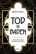 Cover-Bild zum Titel 'Tod in Baden' von 'Beate Maly'