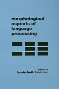 Morphological Aspects of Language Processing - 