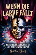 Cover-Bild zum Titel 'Wenn die Larve fällt' von 'Gretchen Lüpertz'
