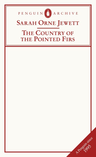 The Country of the Pointed Firs - Sarah Orne Jewett