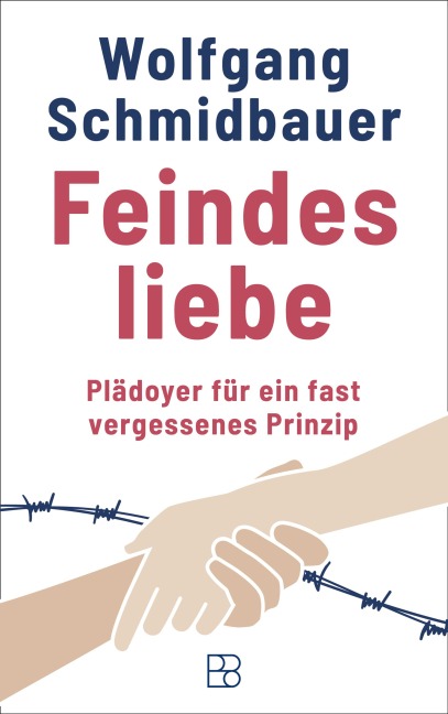 Feindesliebe - Wolfgang Schmidbauer