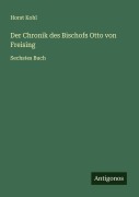 Cover-Bild zum Titel 'Der Chronik des Bischofs Otto von Freising' von 'Horst Kohl'