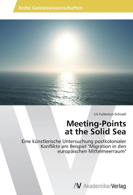 Meeting-Points at the Solid Sea - Lili Fullerton-Schnell