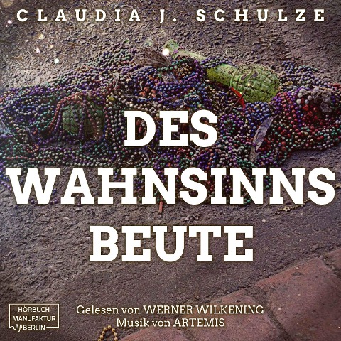 Des Wahnsinns Beute - Claudia J. Schulze