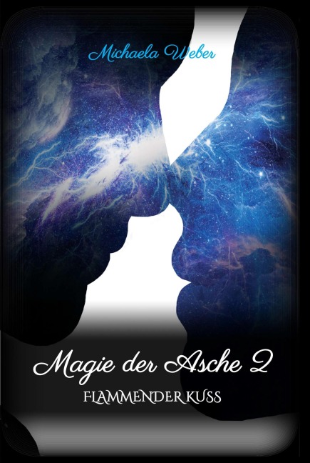 Magie der Asche 2 - Michaela Weber
