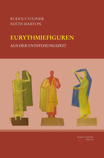 Eurythmiefiguren aus der Entstehungszeit - Rudolf Steiner, Edith Maryon