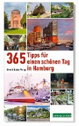Cover-Bild zum Titel '365 Tipps für einen schönen Tag in Hamburg' von ''