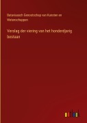 Cover-Bild zum Titel 'Verslag der viering van het honderdjarig bestaan' von 'Bataviaasch Genootschap van Kunsten en Wetenschappen'