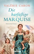 Cover-Bild zum Titel 'Die barfüßige Marquise' von 'Valérie Caron'