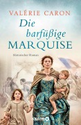 Cover-Bild zum Titel 'Die barfüßige Marquise' von 'Valérie Caron'