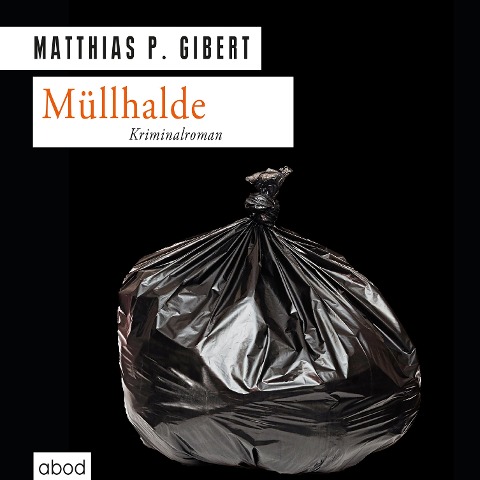 Müllhalde - Matthias P. Gibert