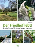 Cover-Bild zum Titel 'Der Friedhof lebt!' von 'Sigrid Tinz'