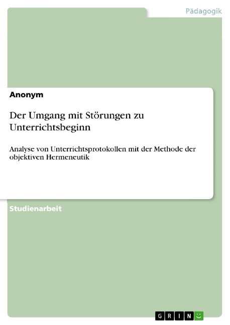 Der Umgang mit Störungen zu Unterrichtsbeginn - 