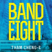 Cover-Bild zum Titel 'Band Eight' von 'Tham Cheng-E'