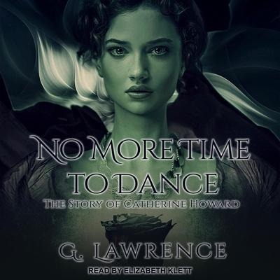 No More Time to Dance Lib/E - G. Lawrence
