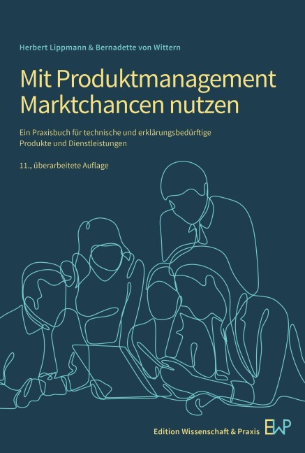 Mit Produktmanagement Marktchancen nutzen - Herbert Lippmann, Bernadette von Wittern