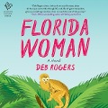 Florida Woman - Deb Rogers