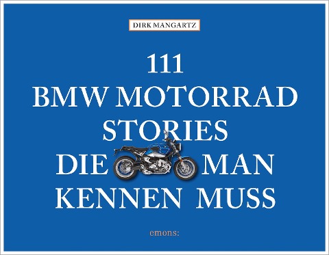 111 BMW Motorrad Stories, die man kennen muss - 