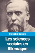 Cover-Bild zum Titel 'Les sciences sociales en Allemagne' von 'Célestin Bouglé'