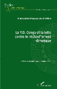 Cover-Bild zum Titel 'La R.D. Congo et la lutte contre le réchauffement climatique' von 'Mukengere Ntakalalwa'