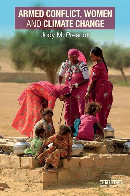 Armed Conflict, Women and Climate Change - Jody M. Prescott