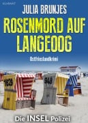 Rosenmord auf Langeoog. Ostfrieslandkrimi - Julia Brunjes