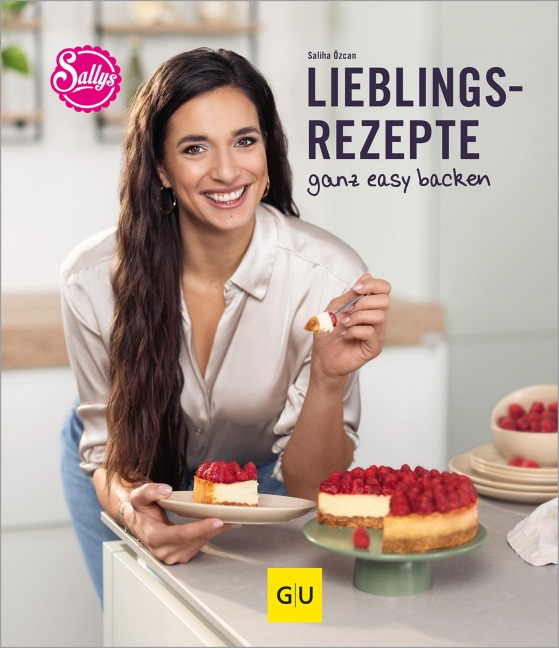 Sallys Lieblingsrezepte - ganz easy backen - Saliha Özcan