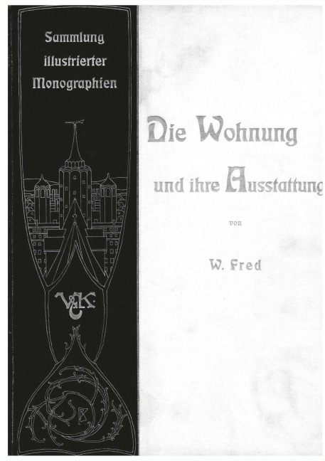 Die Wohnung und ihre Ausstattung - W. Fred