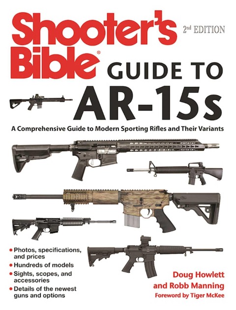 Shooter's Bible Guide to Ar-15s, 2nd Edition - Doug Howlett, Robb Manning
