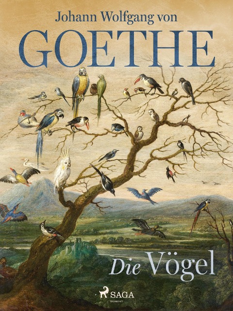 Die Vögel - Johann Wolfgang von Goethe