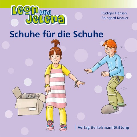 Leon und Jelena - Schuhe für die Schuhe - Rüdiger Hansen, Raingard Knauer