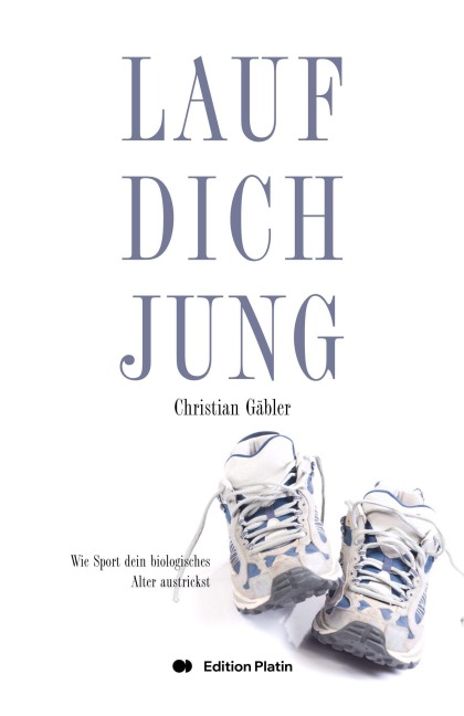 Lauf dich jung - Christian Gäbler