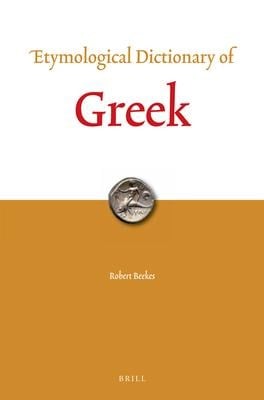 Etymological Dictionary of Greek (2 Vols.) - Robert Beekes