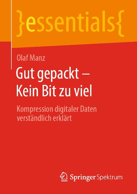 Gut gepackt - Kein Bit zu viel - Olaf Manz