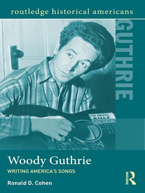 Woody Guthrie - Ronald D. Cohen
